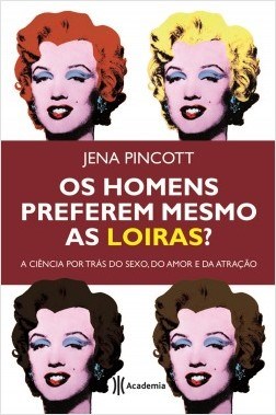 Livro Os Homens Preferem Mesmo as Loiras? - Pincott - Planeta
