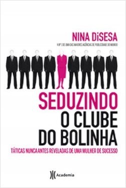 Livro Seduzindo o Clube do Bolinha -DiSesa - Planeta