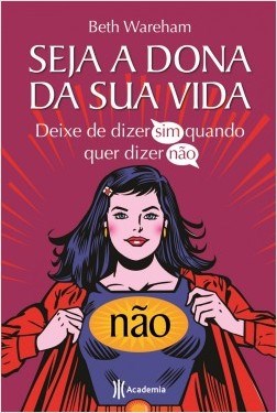 Livro Seja a Dona da Sua Vida - Wareham - Planeta