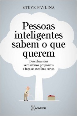 Livro Pessoas Inteligentes Sabem o Que Querem - Pavlina - Planeta