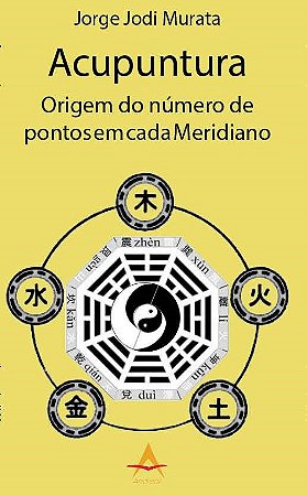 Livro Acupuntura - Origem do Número de Pontos em Cada Meridiano - Murata