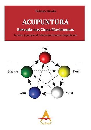 Livro Acupuntura Baseada nos Cinco Movimentos Inada