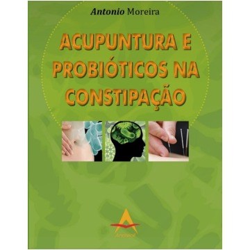 Livro Acupuntura e Probióticos na Constipação