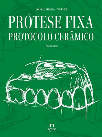 Livro Protese Fixa - Vol.3 - Protocolo Ceramico - Caetano