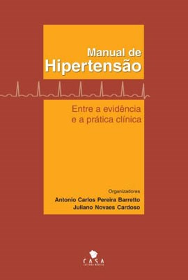 Livro Manual de Hipertensao - entre a Evidencia e a Pratica Clinica - Barreto/cardoso