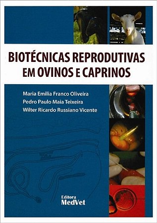 Livro Biotecnicas Reprodutivas em Ovinos e Caprinos - Oliveira/teixeira/vi