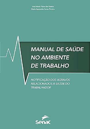 Livro Manual de Saude No Ambiente de Trabalho - Santos/pereira