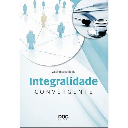 Livro Integralidade Convergente - Borba