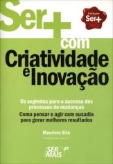 Livro Sermais com Criatividade e Inovacao - os Segredos para o Sucesso dos Proces - Sita (coord.)