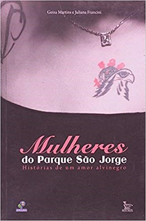 Livro Mulheres do Parque Sao Jorge - Francini/ Martins