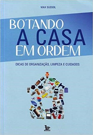 Livro Botando a Casa em Ordem - Sussol