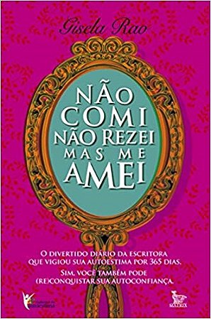 Livro Nao Comi, Nao Rezei, Mas Me Amei - Rao