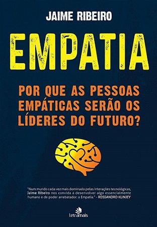 Livro Empatia por Que as Pessoas Empaticas Serao os Lideres do Futuro - Ribeiro