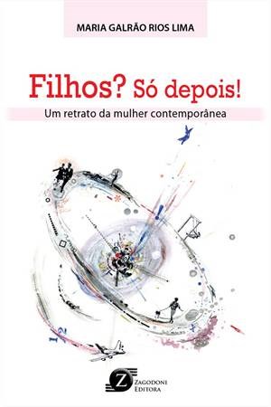 Livro Filhos  so Depois!: Um Retrato da Mulher Contemporanea - Lima