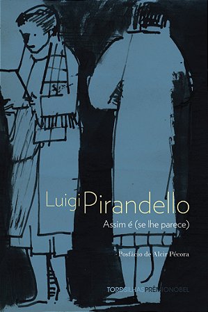 Livro Assim é (se lhe parece) - Pirandello - Tordesilhas