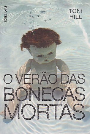 Livro O verão das bonecas mortas - Hill - Tordesilhas
