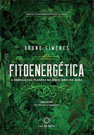 Livro Fitoenergética: a Energia das Plantas No Equilibro da Alma