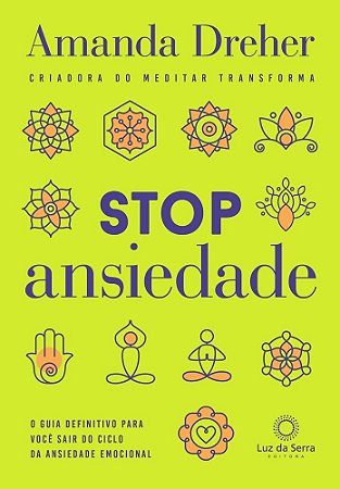 Livro Stop Ansiedade: o Guia Definitivo para Voce Sair do Ciclo da Ansiedade Emoc - Dreher