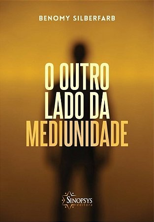Livro Outro Lado da Mediunidade, O - Silberfarb
