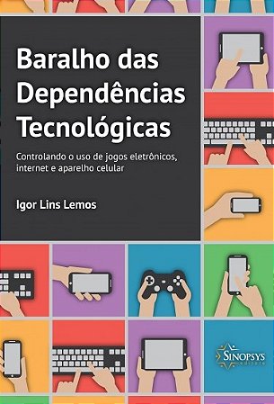 Livro Baralho das Dependências Tecnológicas - Lemos - Sinopsys