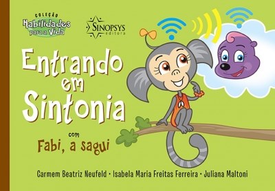 Livro Entrando em Sintonia com Fabi, a Sagui - Neufeld/ferreira/mal