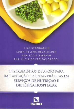 Livro Instrumentos de Apoio para Implantação das Boas Práticas em Serviços de Nutrição Stangarlin