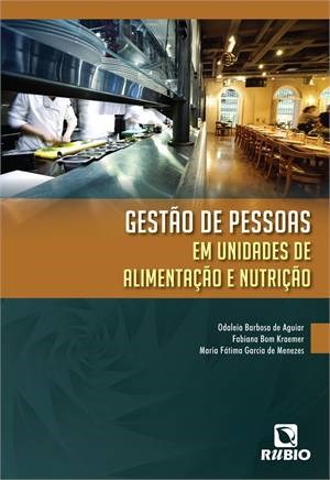 Livro Gestao de Pessoas em Unidades de Alimentacao e Nutricao - Aguiar/kraemer/menez
