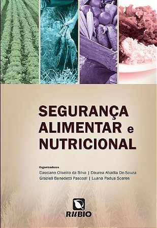 Livro Seguranca Alimentar e Nutricional - Silva/ De-souza/ pas