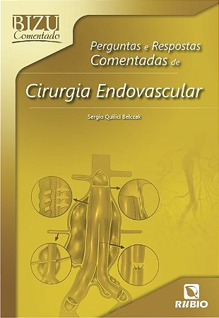 Livro Bizu Comentado de Cirurgia Endovascular