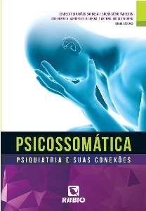 Livro Psicossomatica - Psiquiatria e Suas Conexoes - Barbosa/ Fabregas/ O