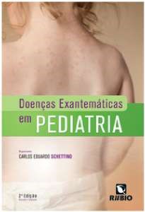 Livro Doenças Exantemáticas em Pediatria - Schettino - Rúbio