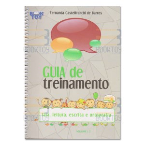 Livro Guia de Treinamento: Fala, Leitura, Escrita e Ortografia  Vol. 2