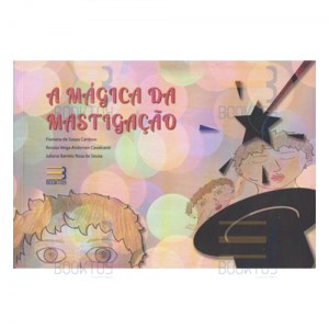 Livro Magica da Mastigacao, A - Cardoso/cavalcanti/s