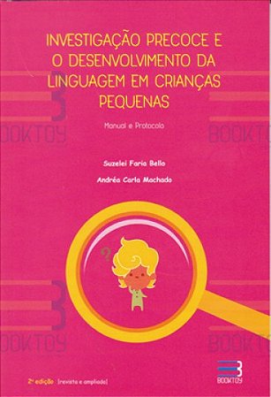 Livro Investigação Precoce e o Desenvolvimento da Linguagem em Criancas Pequenas