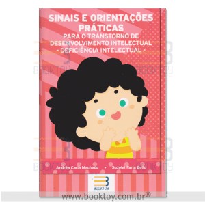 Livro Sinais e Orientacoes Praticas para o Transtorno de Desenvolvimento Intelect - Machado/bello