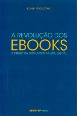 Revolucao dos Ebooks, a - a Industria dos Livros Na era Digital - Procopio