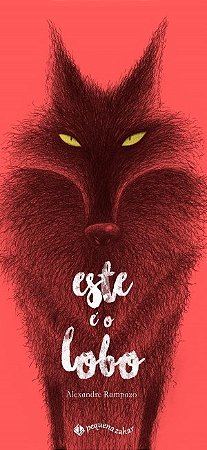 Livro Este é o Lobo - Alexandre - Pequena Zahar