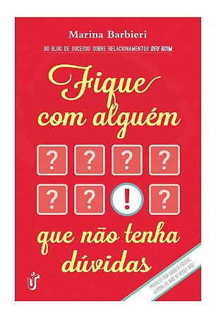Livro Fique com Alguem Que Nao Tenha Duvidas - Barbieri