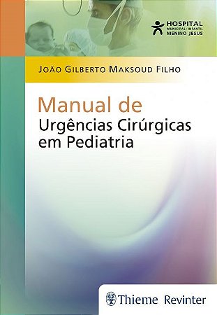 Livro Manual de Urgências Cirúrgicas em Pediatria - Maksoud Filho - Revinter