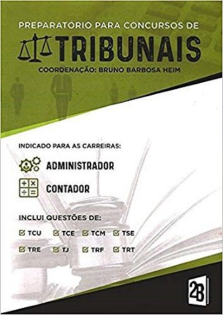 Livro Preparatorio para Concursos de Tribunais - Administrador e Contador - Heim