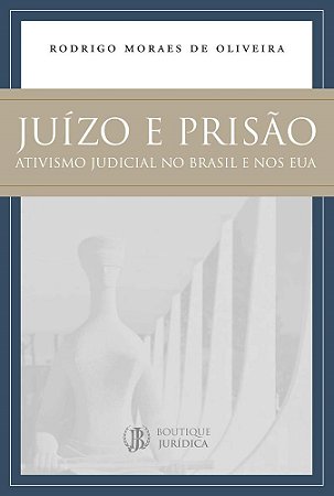 Livro Juizo e Prisao - 01ed/18 - Oliveira