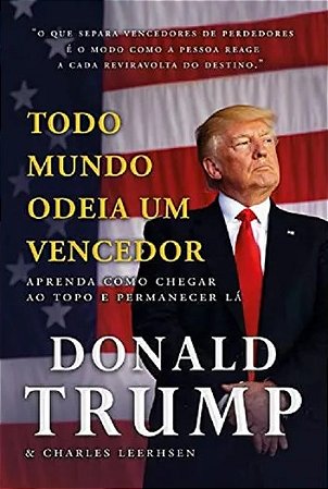 Livro Todo Mundo Odeia Um Vencedor - Trump - CDG