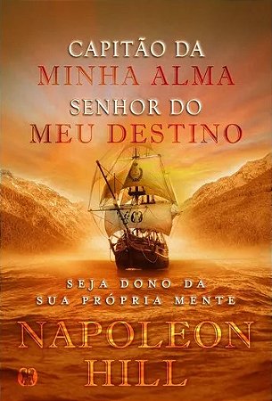 Livro Capitão da Minha Alma, Senhor do Meu Destino - Napoleon Hill - Citadel