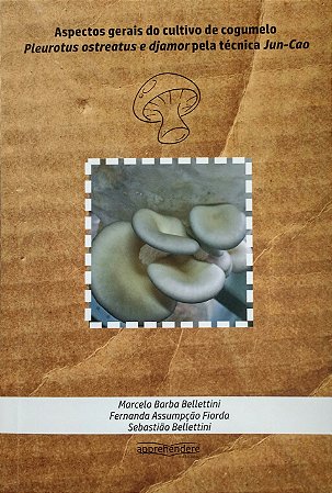 Livro Aspectos Gerais do Cultivo de Cogumelo - Bellettini