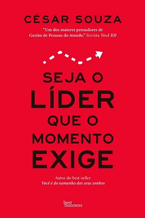 Livro Seja o Líder Que o Momento Exige