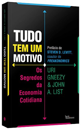 Livro Tudo Tem Um Motivo: os Segredos da Economia Cotidiana - Gneezy/list