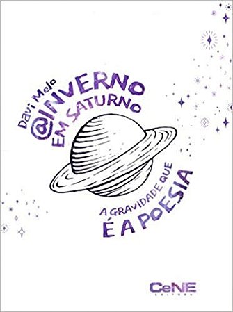 Livro Inverno em Saturno: a Gravidade Que e a Poesia - Melo
