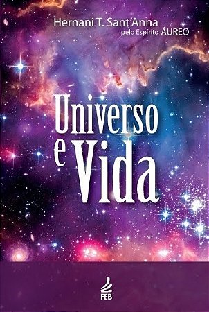 Livro Universo e Vida - Sant'Anna - FEB Editora