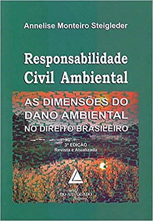 Livro Responsabilidade Civil Ambiental - Steigleder - Livraria do Advogado