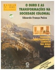 Livro Ouro e as Transformacoes Na Sociedade Colonial, O - Paiva